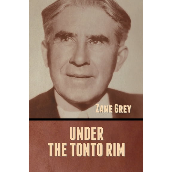 Under the Tonto Rim, (Paperback)