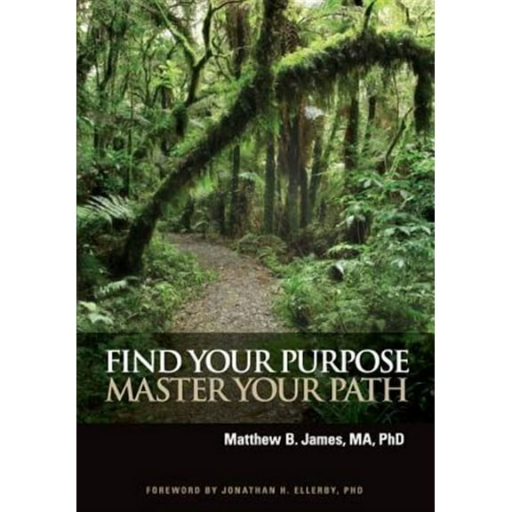 Find Your Purpose Master Your Path (Paperback)