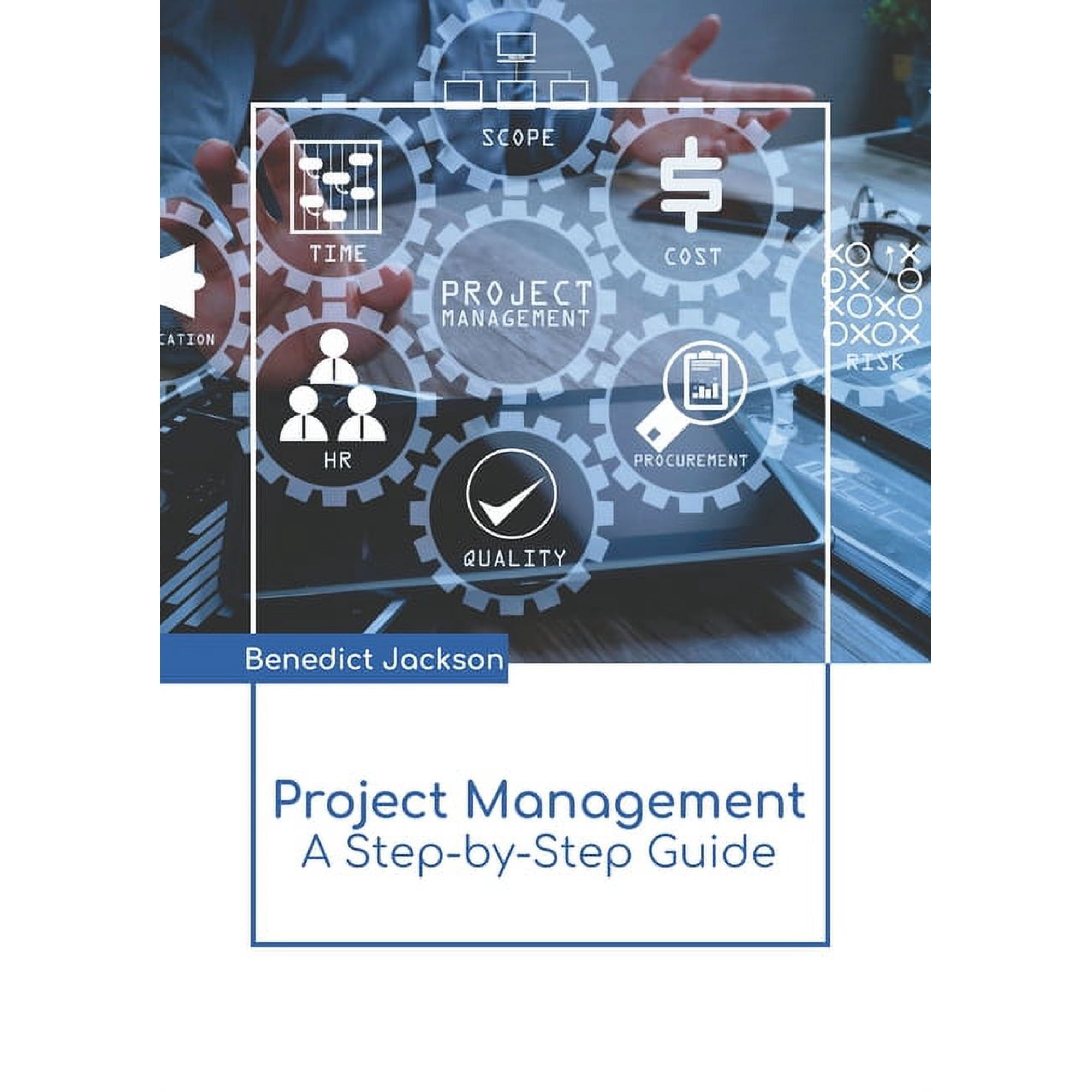 Project Management: A Step-By-Step Guide (Hardcover)