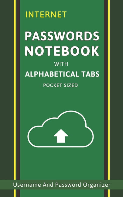 Logins password Book Password Book: Small Internet Password Logbook Organizer with Alphabetical Tabs Premium Matte Password Notebook To Keep Track of The website Passwords And Notes