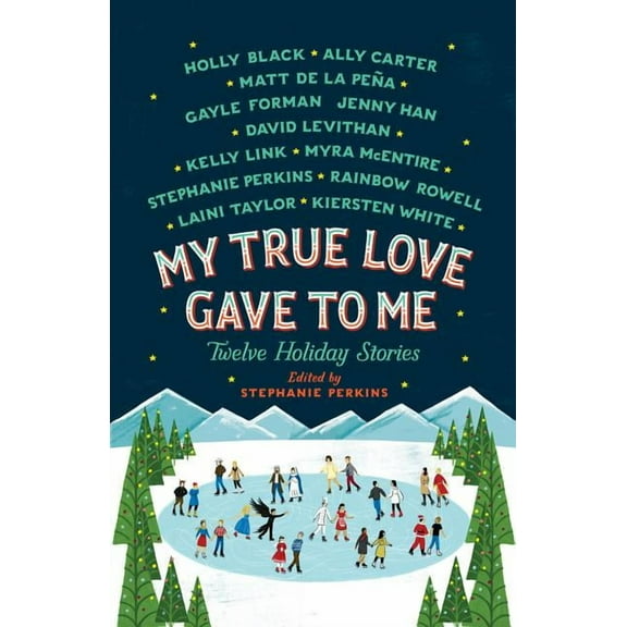 My True Love Gave to Me: Twelve Holiday Stories, (Paperback)