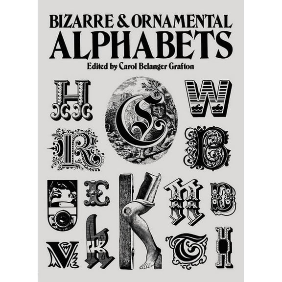 Lettering, Calligraphy, Typography Bizarre and Ornamental Alphabets, (Paperback)