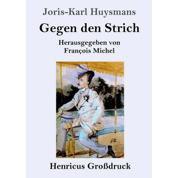 Gegen den Strich (Großdruck) : (À rebours) (Paperback)