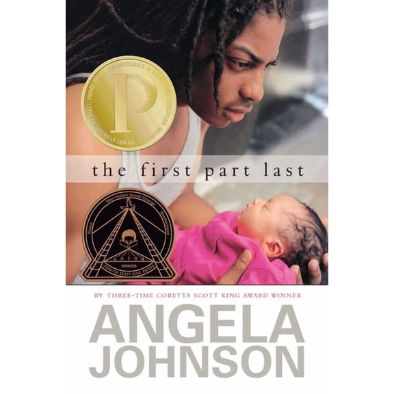 Michael L. Printz Award - Winner The First Part Last, (Hardcover)