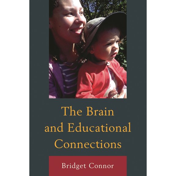 The Brain and Educational Connections (Paperback)