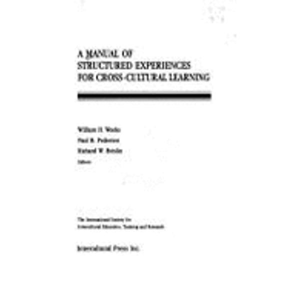 Pre-Owned A Manual of Structured Experiences for Cross-Cultural Learning (Paperback) by William H. Weeks, Paul B. Pedersen