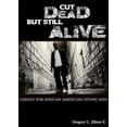 thumbnail image 2 of Cut Dead But Still Alive: Caring for African American Young Men, 2 of 2