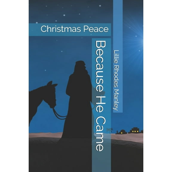 Because He Came : Christmas Peace (Paperback)