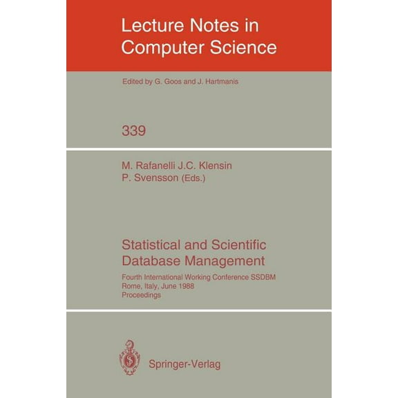 Lecture Notes in Computer Science Statistical and Scientific Database Management: Fourth International Working Conference Ssdbm, Rome, Italy, June 21-23, , Book 339, (Paperback)