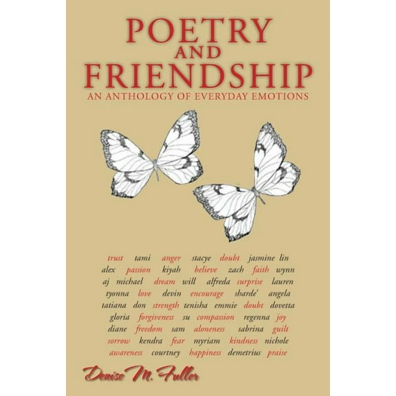 Poetry and Friendship : An Anthology of Everyday Emotions