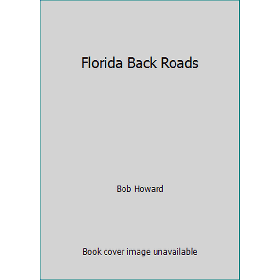 Pre-Owned Florida Back Roads (Paperback) 0941263169 9780941263160