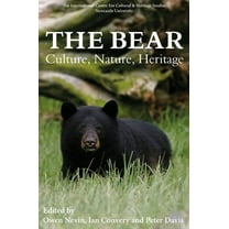 The Bear: Culture, Nature, Heritage, (Paperback)