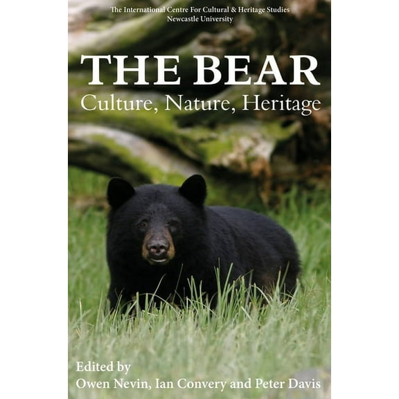 The Bear: Culture, Nature, Heritage, (Paperback)