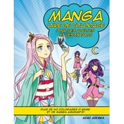 Manga Livre de Coloriage pour les adultes et les enfants : Plus de 40 coloriages d'anime et de manga amusants! (Paperback)