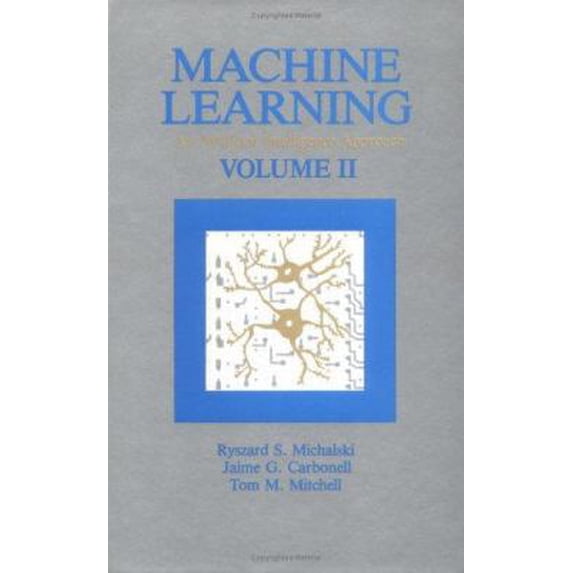 Pre-Owned Machine Learning: An Artificial Intelligence Approach: 2 (Hardcover) 0934613001 9780934613002