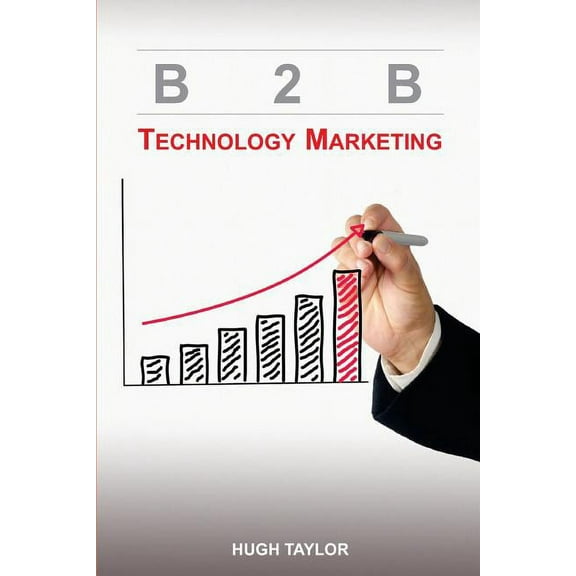 B2B Technology Marketing (Paperback)