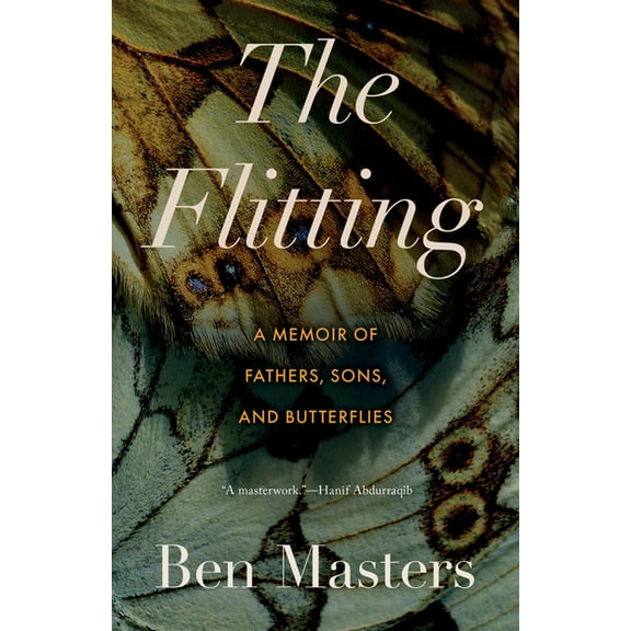The Flitting: A Memoir of Fathers, Sons, and Butterflies, (Paperback)