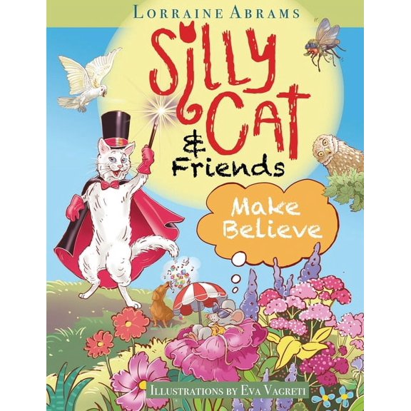 Silly Cat and Friends Make Believe, (Paperback)