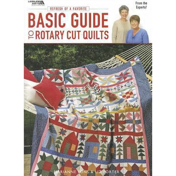 Pre-Owned Basic Guide to Rotary Cut Quilts - Refresh of a Favorite (Leisure Arts #4505) (Paperback) 1601407432 9781601407436