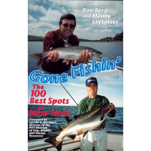 Pre-Owned Gone Fishin': The 100 Best Spots in New York (Paperback) 0813527457 9780813527451