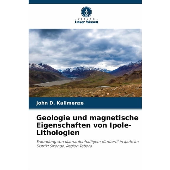 Geologie und magnetische Eigenschaften von Ipole-Lithologien, (Paperback)