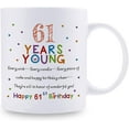 thumbnail image 2 of 61st Birthday Gifts for Women Men - 61 Years Young Birthday Mug - 61st Birthday Gifts for Grandma Grandpa Mom Dad Friend Sister Brother Uncle Aunt Coworker - 11oz Coffee Mug, 2 of 6