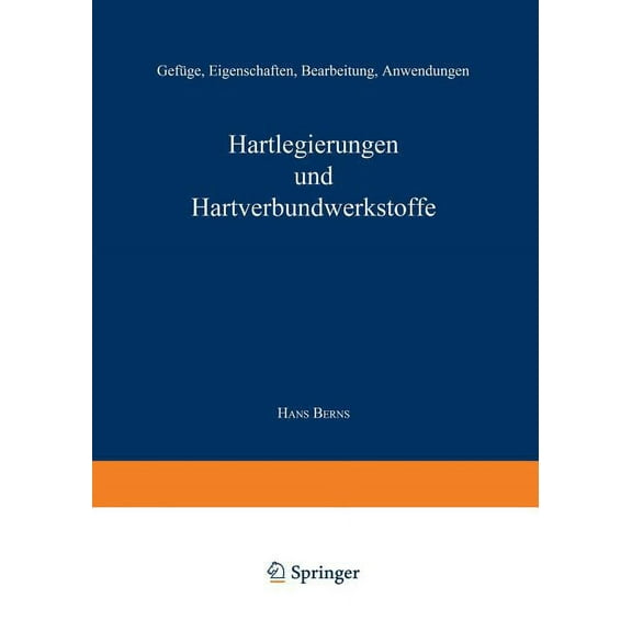Hartlegierungen Und Hartverbundwerkstoffe: Gefüge, Eigenschaften, Bearbeitung, Anwendung, (Paperback)