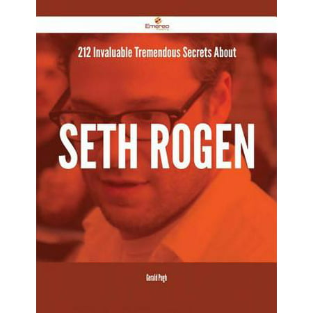212 Invaluable Tremendous Secrets About Seth Rogen -
