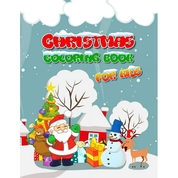 Christmas Coloring Book for Kids: A Gorgeous Christmas Coloring Book for Kids: 60 Pages Sized at 8,5 X 11in with Awesome