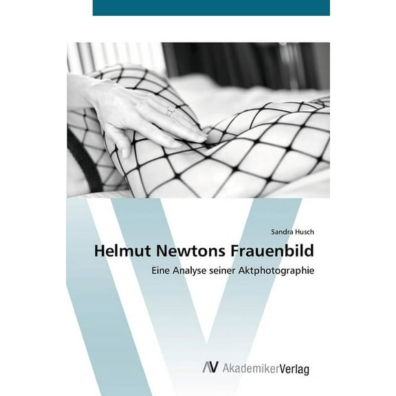 Helmut Newtons Frauenbild (Paperback)