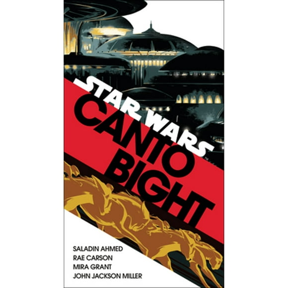 Pre-Owned Canto Bight (Star Wars) (Paperback 9780525478768) by Saladin Ahmed, Rae Carson, Mira Grant
