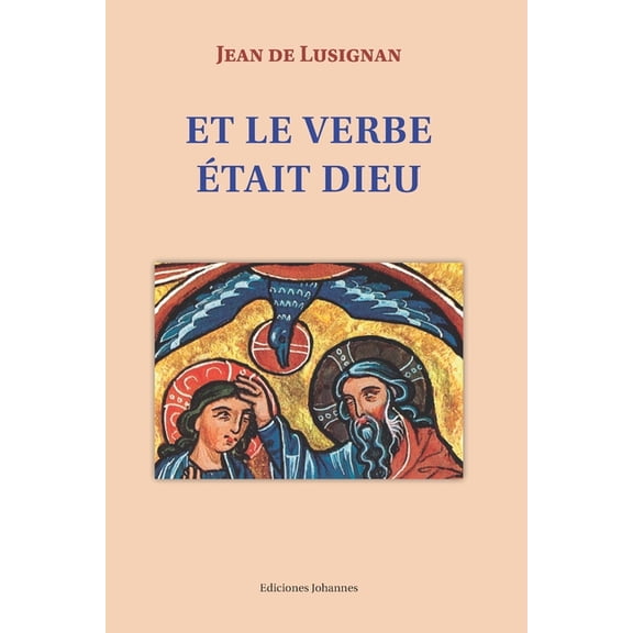 Et le Verbe Ã©tait Dieu, (Paperback)