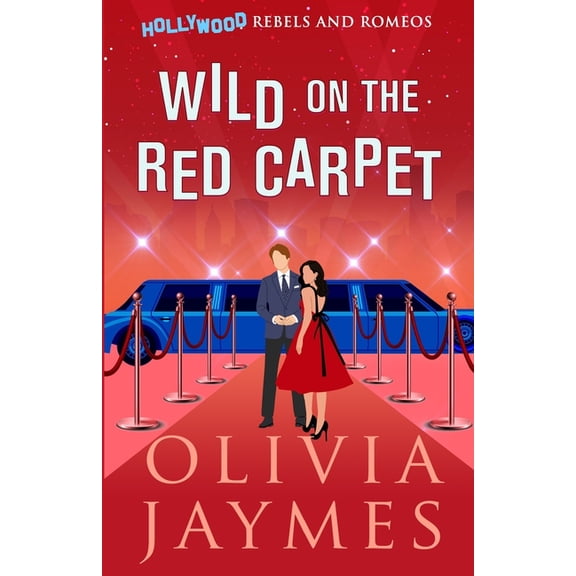 Hollywood Rebels and Romeos Wild on the Red Carpet, Book 3, (Paperback)