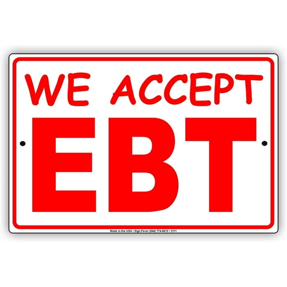 We Accept EBT Food Stamps SNAP Benefits Caution Alert Notice Aluminum Metal Tin 8"x12" Sign Plate
