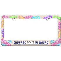 Surfers Do It In Waves, Beach Ocean License Plate Tag Frame, Multiple Colors
