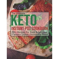 The Ultimate Keto Instant Pot Cookbook (Paperback)