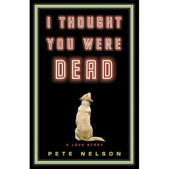 Pre-Owned I Thought You Were Dead, 9781565125971, 1565125975, Hardcover,