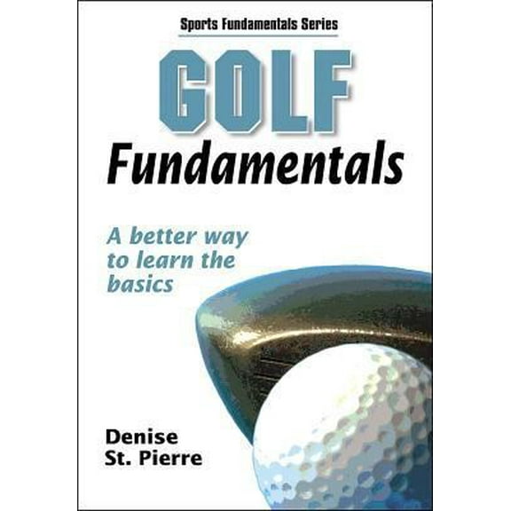 Pre-Owned Golf Fundamentals (Sports Fundamentals) (Paperback) 0736054316 9780736054317