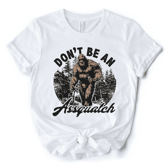 Don't Be a Sasquatch Funny T-Shirt, Retro Bigfoot White and Natural Tee for Outdoor and Camping Dads