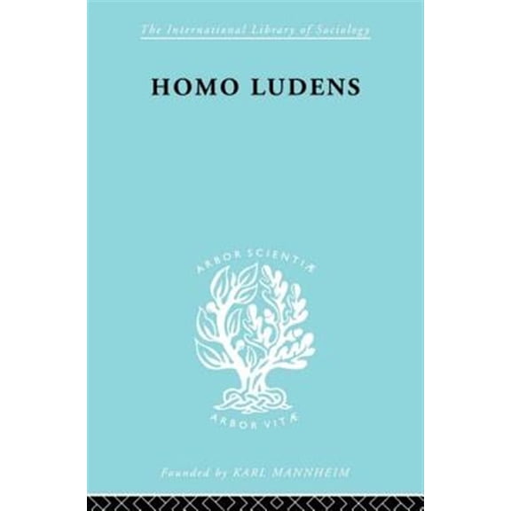 Pre-Owned International Library of Sociology Homo Ludens ILS 86, (Paperback)