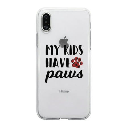My Kids Have Paws Cute Dog Mom Clear Phone Case Best Christmas (Whats The Best Phone To Have)