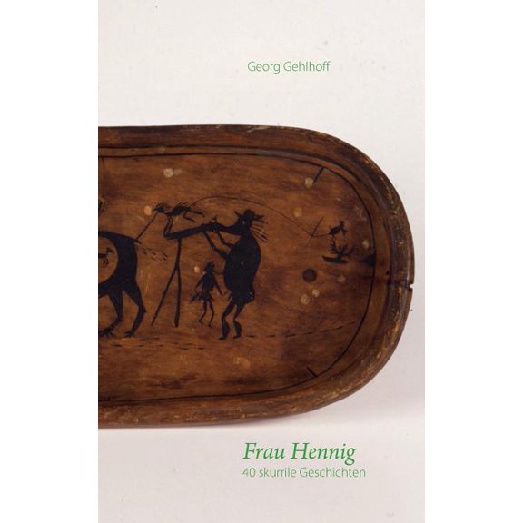 Frau Hennig: 40 skurrile Geschichten, (Paperback)