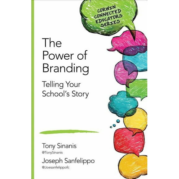 Corwin Connected Educators The Power of Branding: Telling Your School′s Story, (Paperback)