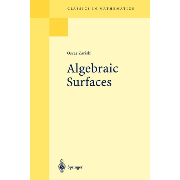 Classics in Mathematics Algebraic Surfaces, Book 61, (Paperback)