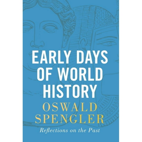 Early Days of World History: Reflections on the Past, (Hardcover)