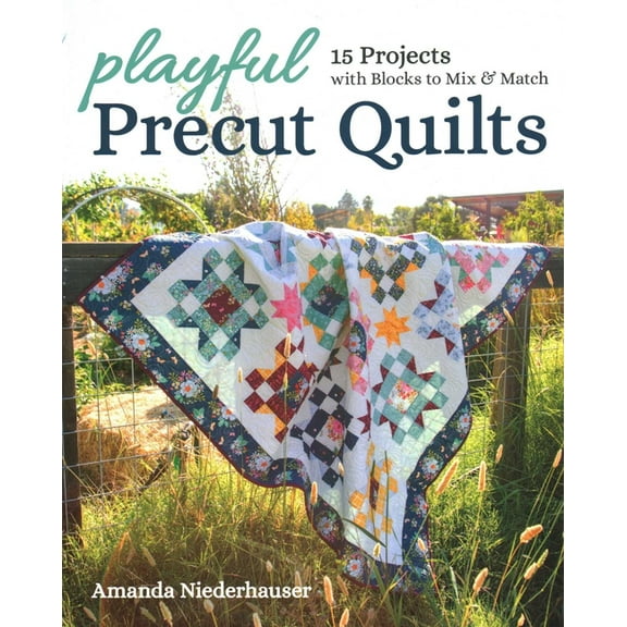 Playful Precut Quilts: 15 Projects with Blocks to Mix & Match, (Paperback)