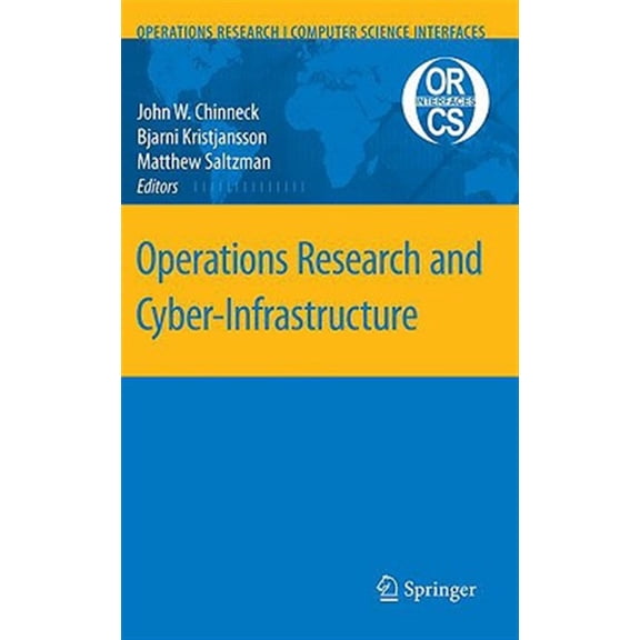 Pre-Owned Operations Research/Computer Science Int Operations Research and Cyber-Infrastructure, Book 47, (Hardcover)