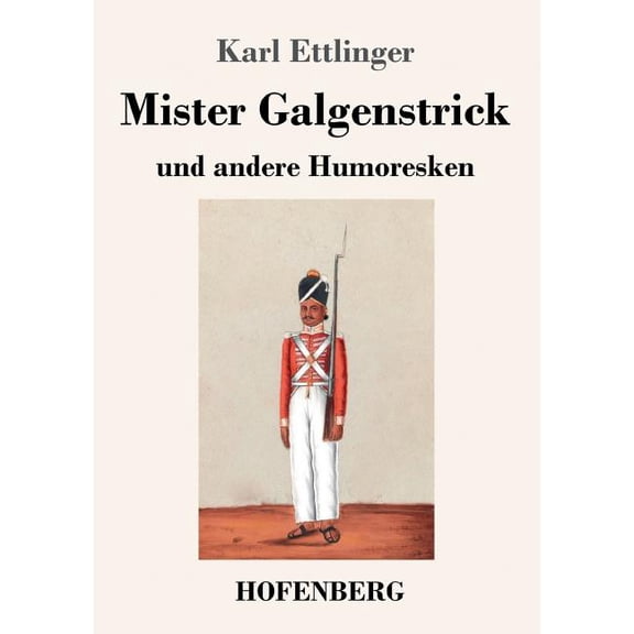 Mister Galgenstrick: und andere Humoresken (Paperback)
