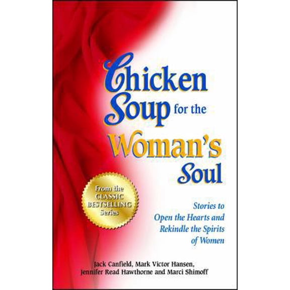 Pre-Owned Chicken Soup for the Woman's Soul: Stories to Open the Heart and Rekindle the Spirit of Women (Paperback) 1623610435 9781623610432