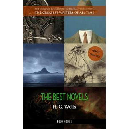 H. G. Wells: Best Novels (The Time Machine, The War of the Worlds, The Invisible Man, The Island of Doctor Moreau, etc) -